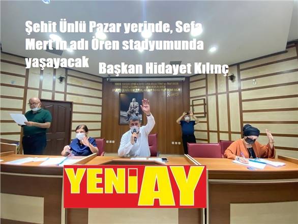 Başkan Hidayet Kılınç başkanlığında yapılmış olan Temmuz Ayı ilk oturumunda,