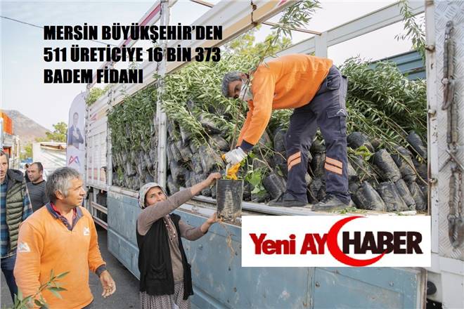 BÜYÜKŞEHİR’İN BADEM FİDANI DESTEĞİ ÜRETİCİNİN
