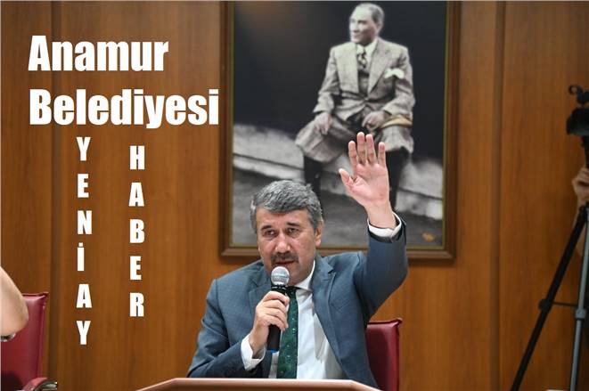 Anamur Belediye Başkanı Hidayet Kılınç: “Daha önce kurulması için karar aldığımız müdürlüğümüzün
